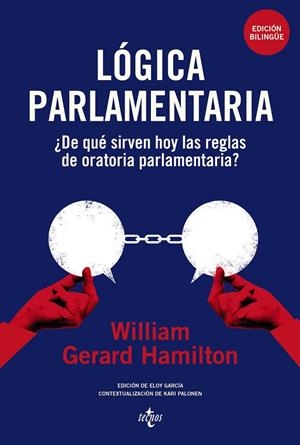 LÓGICA PARLAMENTARIA | 9788430994274 | HAMILTON, WILLIAM GERARD/GARCÍA LÓPEZ, ELOY | Galatea Llibres | Llibreria online de Reus, Tarragona | Comprar llibres en català i castellà online