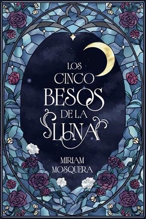 LOS CINCO BESOS DE LA LUNA | 9791388108068 | MOSQUERA, MIRIAM | Galatea Llibres | Librería online de Reus, Tarragona | Comprar libros en catalán y castellano online