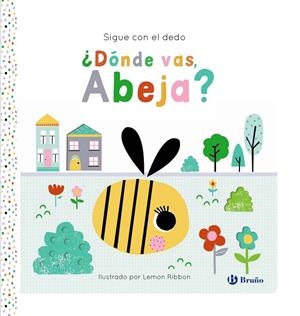 SIGUE CON EL DEDO. ¿DÓNDE VAS, ABEJA? | 9788469645925 | GEORGE, JOSHUA | Galatea Llibres | Llibreria online de Reus, Tarragona | Comprar llibres en català i castellà online