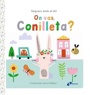 SEGUEIX AMB EL DIT. ON VAS, CONILLETA? | 9788413495200 | GEORGE, JOSHUA | Galatea Llibres | Llibreria online de Reus, Tarragona | Comprar llibres en català i castellà online