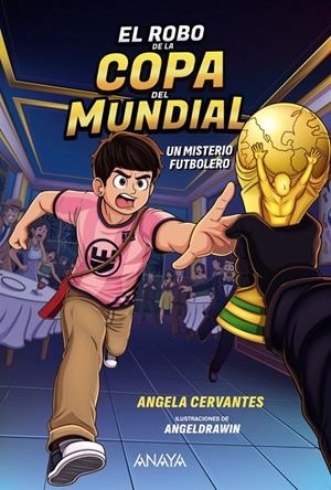EL ROBO DE LA COPA DEL MUNDIAL. UN MISTERIO FUTBOLERO | 9788414360002 | CERVANTES, ANGELA | Galatea Llibres | Llibreria online de Reus, Tarragona | Comprar llibres en català i castellà online