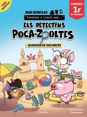 ELS DETECTIUS POCA-ZOOLTES. QUADERN DE VACANCES. COMENÇO 1R DE PRIMÀRIA | 9791387783174 | BENEGAS, MAR | Galatea Llibres | Llibreria online de Reus, Tarragona | Comprar llibres en català i castellà online