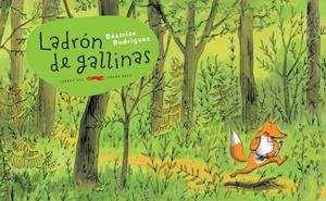LADRÓN DE GALLINAS | 9791399130089 | RODRIGUEZ, BÉATRICE | Galatea Llibres | Llibreria online de Reus, Tarragona | Comprar llibres en català i castellà online