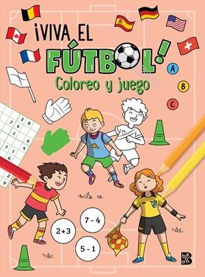 ¡VIVA EL FÚTBOL! COLOREO Y JUEGO | 9789403246130 | BALLON | Galatea Llibres | Llibreria online de Reus, Tarragona | Comprar llibres en català i castellà online