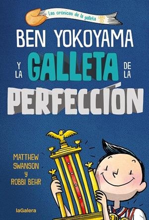 BEN YOKOYAMA Y LA GALLETA DE LA PERFECCIÓN | 9788424676551 | SWANSON, MATTHEW | Galatea Llibres | Librería online de Reus, Tarragona | Comprar libros en catalán y castellano online