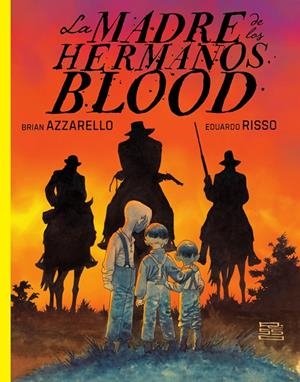 LA MADRE DE LOS HERMANOS BLOOD | 9788467983296 | AZZARELLO, BRIAN | Galatea Llibres | Librería online de Reus, Tarragona | Comprar libros en catalán y castellano online