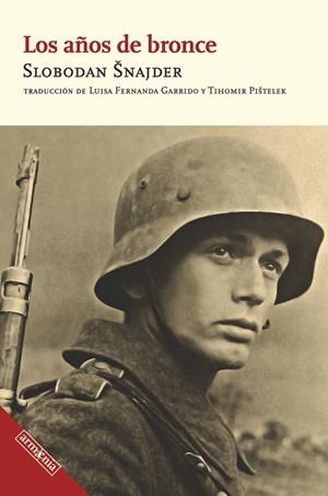 LOS AÑOS DE BRONCE | 9788418994456 | SNAJDER, SLOBODAN | Galatea Llibres | Llibreria online de Reus, Tarragona | Comprar llibres en català i castellà online