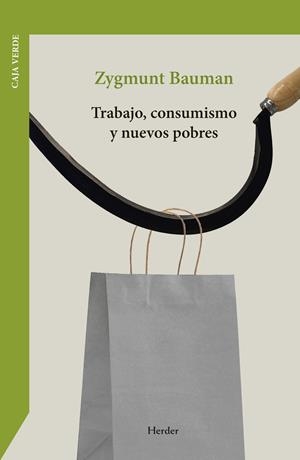 TRABAJO, CONSUMISMO Y NUEVOS POBRES | 9788425453502 | BAUMAN, ZYGMUNT | Galatea Llibres | Llibreria online de Reus, Tarragona | Comprar llibres en català i castellà online