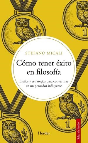 CÓMO TENER ÉXITO EN FILOSOFÍA | 9788425454141 | MICALI, STEFANO | Galatea Llibres | Librería online de Reus, Tarragona | Comprar libros en catalán y castellano online