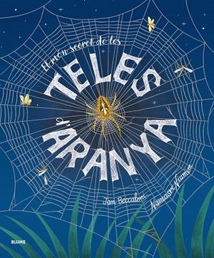 EL MÓN SECRET DE LES TELES D'ARANYA | 9791388023033 | BECCALONI, JAN/NIUMIM, NAMASRI | Galatea Llibres | Llibreria online de Reus, Tarragona | Comprar llibres en català i castellà online