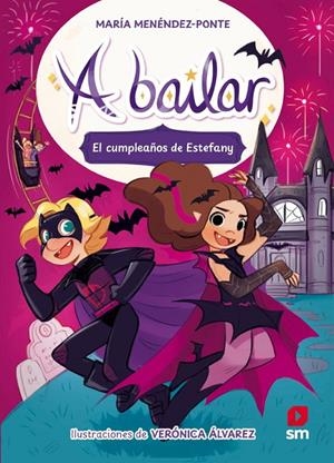 A BAILAR 5: EL CUMPLEAÑOS DE ESTEFANY | 9788410555358 | MENÉNDEZ-PONTE, MARÍA | Galatea Llibres | Llibreria online de Reus, Tarragona | Comprar llibres en català i castellà online