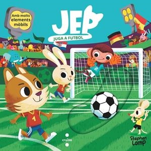 JEP JUGA A FUTBOL | 9788466160049 | LOMP, STEPHAN | Galatea Llibres | Llibreria online de Reus, Tarragona | Comprar llibres en català i castellà online