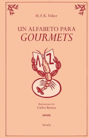 UN ALFABETO PARA GOURMETS | 9791388032097 | FISHER, M. F. K. | Galatea Llibres | Librería online de Reus, Tarragona | Comprar libros en catalán y castellano online