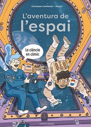 L'AVENTURA D EL'ESPAI | 9788419393791 | CHAFFARDON, CHRISTOPHE | Galatea Llibres | Llibreria online de Reus, Tarragona | Comprar llibres en català i castellà online