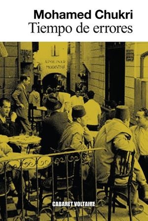 TIEMPO DE ERRORES | 9788419047670 | CHUKRI, MOHAMED | Galatea Llibres | Llibreria online de Reus, Tarragona | Comprar llibres en català i castellà online