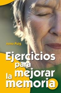 EJERCICIOS PARA MEJORAR LA MEMORIA | 9788498420579 | PUIG, ANNA | Galatea Llibres | Librería online de Reus, Tarragona | Comprar libros en catalán y castellano online