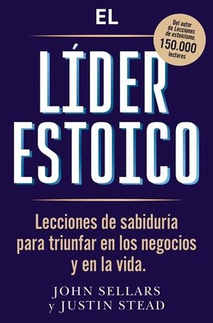 EL LÍDER ESTOICO | 9791387513238 | SELLARS, JOHN/STEAD, JUSTIN | Galatea Llibres | Llibreria online de Reus, Tarragona | Comprar llibres en català i castellà online