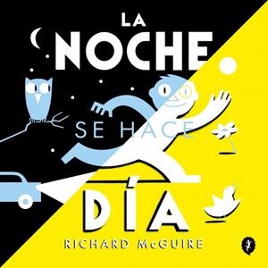 LA NOCHE SE HACE DÍA | 9788419981134 | MCGUIRE, RICHARD | Galatea Llibres | Librería online de Reus, Tarragona | Comprar libros en catalán y castellano online