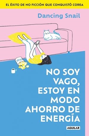 NO SOY VAGO, ESTOY EN MODO AHORRO DE ENERGÍA | 9788403526716 | SNAIL, DANCING | Galatea Llibres | Librería online de Reus, Tarragona | Comprar libros en catalán y castellano online