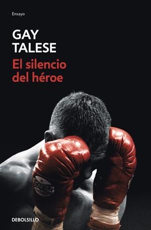 EL SILENCIO DEL HÉROE | 9788466387613 | TALESE, GAY | Galatea Llibres | Llibreria online de Reus, Tarragona | Comprar llibres en català i castellà online