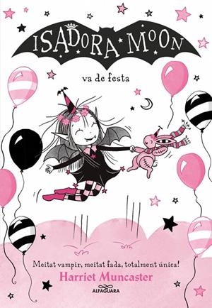 LA ISADORA MOON 15 - LA ISADORA MOON VA DE FESTA | 9791387741563 | MUNCASTER, HARRIET | Galatea Llibres | Llibreria online de Reus, Tarragona | Comprar llibres en català i castellà online