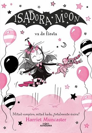 ISADORA MOON 15 - ISADORA MOON VA DE FIESTA | 9791387741556 | MUNCASTER, HARRIET | Galatea Llibres | Llibreria online de Reus, Tarragona | Comprar llibres en català i castellà online