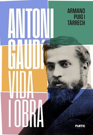ANTONI GAUDI VIDA I OBRA (NOVA EDICIÓ 2026) | 9788498096378 | PUIG, ARMAND | Galatea Llibres | Llibreria online de Reus, Tarragona | Comprar llibres en català i castellà online