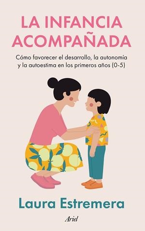LA INFANCIA ACOMPAÑADA | 9788434440623 | ESTREMERA, LAURA | Galatea Llibres | Llibreria online de Reus, Tarragona | Comprar llibres en català i castellà online