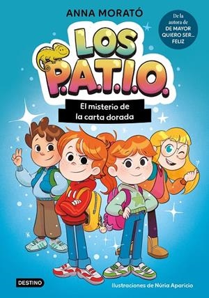 LOS PATIO 1. EL MISTERIO DE LA CARTA DORADA | 9788408320289 | MORATÓ GARCÍA, ANNA/APARICIO MARCOS, NÚRIA | Galatea Llibres | Llibreria online de Reus, Tarragona | Comprar llibres en català i castellà online