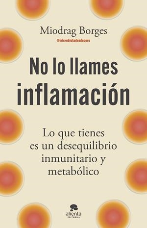 NO LO LLAMES INFLAMACIÓN | 9788413445199 | BORGES, MIODRAG | Galatea Llibres | Llibreria online de Reus, Tarragona | Comprar llibres en català i castellà online