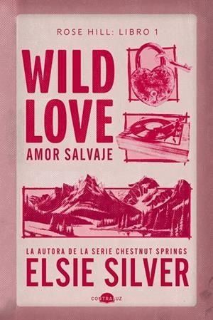 WILD LOVE AMOR SALVAJE ROSE HILL 1 | 9791387810658 | SILVER, ELSIE | Galatea Llibres | Llibreria online de Reus, Tarragona | Comprar llibres en català i castellà online