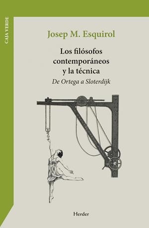 LOS FILÓSOFOS CONTEMPORÁNEOS Y LA TÉCNICA | 9788425453076 | ESQUIROL, JOSEP MARÍA | Galatea Llibres | Llibreria online de Reus, Tarragona | Comprar llibres en català i castellà online
