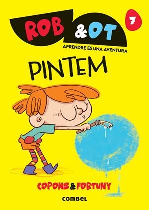 ROB & OT 7 PINTEM | 9788411583619 | COPONS, JAUME | Galatea Llibres | Llibreria online de Reus, Tarragona | Comprar llibres en català i castellà online