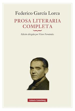 PROSA LITERARIA COMPLETA | 9791388019654 | GARCÍA LORCA, FEDERICO | Galatea Llibres | Llibreria online de Reus, Tarragona | Comprar llibres en català i castellà online