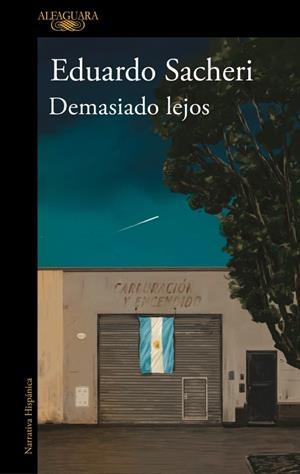 DEMASIADO LEJOS | 9788420439792 | SACHERI, EDUARDO | Galatea Llibres | Llibreria online de Reus, Tarragona | Comprar llibres en català i castellà online