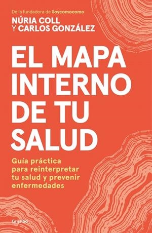 EL MAPA INTERNO DE TU SALUD | 9788425373589 | COLL, NÚRIA/GONZÁLEZ ÁLVAREZ, CARLOS | Galatea Llibres | Llibreria online de Reus, Tarragona | Comprar llibres en català i castellà online