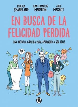 EN BUSCA DE LA FELICIDAD PERDIDA | 9788402431394 | SHANKLAND, REBECCA/MARMION, JEAN-FRANÇOIS | Galatea Llibres | Librería online de Reus, Tarragona | Comprar libros en catalán y castellano online