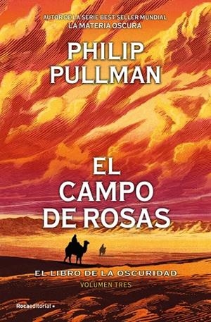 EL CAMPO DE ROSAS (EL LIBRO DE LA OSCURIDAD 3) | 9791387517120 | PULLMAN, PHILIP | Galatea Llibres | Llibreria online de Reus, Tarragona | Comprar llibres en català i castellà online