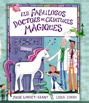 ELS FABULOSOS DOCTORS DE CRIATURES MÀGIQUES | 9791388132247 | LANCET-GRANT, JODIE | Galatea Llibres | Llibreria online de Reus, Tarragona | Comprar llibres en català i castellà online