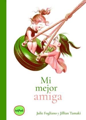 MI MEJOR AMIGA | 9791399112627 | FOGLIANO, JULIE | Galatea Llibres | Llibreria online de Reus, Tarragona | Comprar llibres en català i castellà online