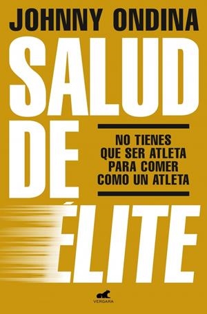 SALUD DE ÉLITE | 9788419820921 | ONDINA, JOHNNY | Galatea Llibres | Librería online de Reus, Tarragona | Comprar libros en catalán y castellano online