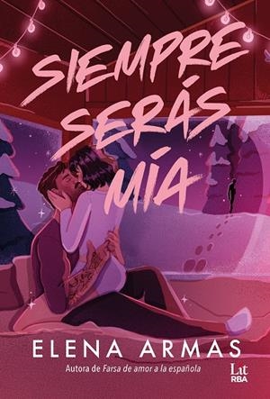 SIEMPRE SERÁS MÍA | 9791370310677 | ARMAS, ELENA | Galatea Llibres | Librería online de Reus, Tarragona | Comprar libros en catalán y castellano online