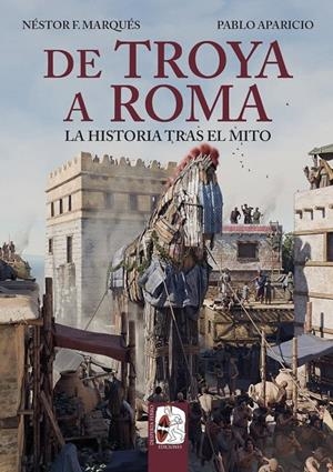 DE TROYA A ROMA | 9791399078923 | MARQUÉS, NÉSTOR F./APARICIO, PABLO | Galatea Llibres | Llibreria online de Reus, Tarragona | Comprar llibres en català i castellà online