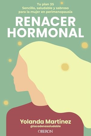 RENACER HORMONAL | 9791387775360 | MARTÍNEZ, YOLANDA | Galatea Llibres | Llibreria online de Reus, Tarragona | Comprar llibres en català i castellà online