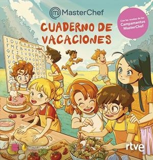 CUADERNO DE VACACIONES DE MASTERCHEF | 9788467081732 | RTVE/SHINE | Galatea Llibres | Librería online de Reus, Tarragona | Comprar libros en catalán y castellano online