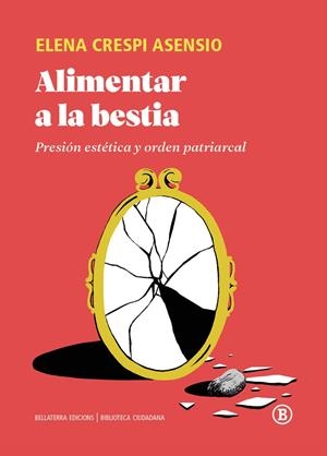 ALIMENTAR A LA BESTIA | 9791387639655 | CRESPI, ELENA | Galatea Llibres | Llibreria online de Reus, Tarragona | Comprar llibres en català i castellà online