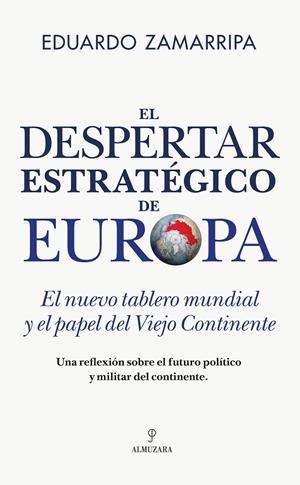 EL DESPERTAR ESTRATÉGICO DE EUROPA | 9791370203641 | EDUARDO ZAMARRIPA | Galatea Llibres | Llibreria online de Reus, Tarragona | Comprar llibres en català i castellà online