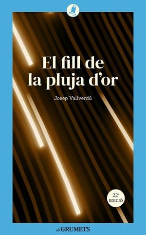 EL FILL DE LA PLUJA D'OR | 9788424677923 | VALLVERDÚ I AIXALÀ, JOSEP | Galatea Llibres | Llibreria online de Reus, Tarragona | Comprar llibres en català i castellà online
