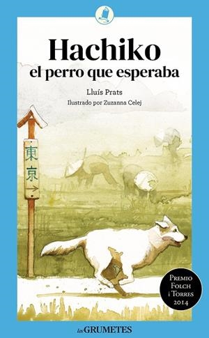 HACHIKO EL PERRO QUE ESPERABA | 9788424677954 | PRATS MARTÍNEZ, LLUÍS | Galatea Llibres | Llibreria online de Reus, Tarragona | Comprar llibres en català i castellà online