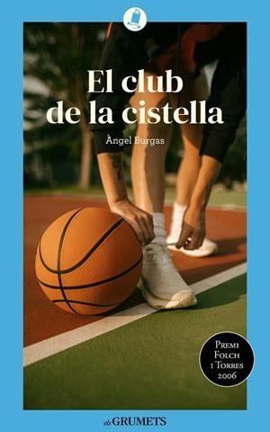 EL CLUB DE LA CISTELLA | 9788424677916 | BURGAS TRÈMOLS, ÀNGEL | Galatea Llibres | Llibreria online de Reus, Tarragona | Comprar llibres en català i castellà online